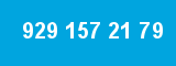929 157 21 79